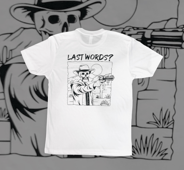 "Last Words" T-Shirt/Short Sleeve